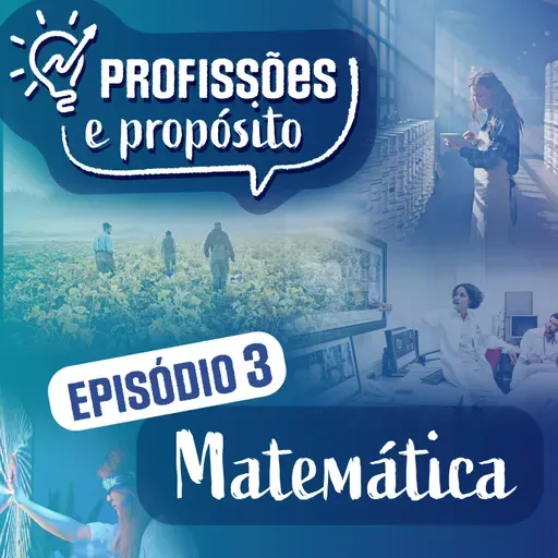 Episódio 3. Matemática