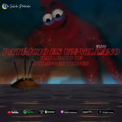 De Subida T2E40 - Patricio es un villano , HABLEMOS DE STRAGER THINGS