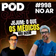 JEJUM: O QUE OS MÉDICOS NÃO DIZEM ft. dr. Leonardo Távora - Episõdio #998