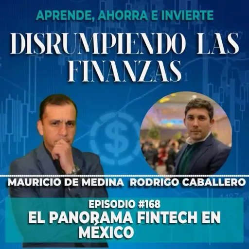 Ep 168. Panorama Fintech en México