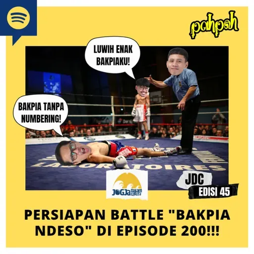 JDC #45 - PERSIAPAN BATTLE "BAKPIA NDESO" DI EPISODE 200!!!