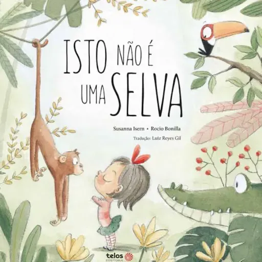 Isto não é uma selva - Susanna Isern & Rocio Bonilla