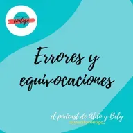 #19 T3 ERRORES Y EQUIVOCACIONES - Hablamos sobre cuando cometemos errores y nos equivocamos en decisiones - UNA CITA CONTIGO		