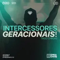 Intercessores geracionais - Tiago Chagas