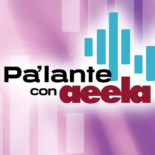 Pa’lante con AEELA - Jueves, 9 de abril de 2026