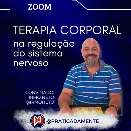 Terapia Corporal na regulação do sistema nervoso: Um curso pelo Método IZN