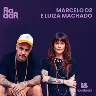 Marcelo D2 e Luiza Machado no RadarCast