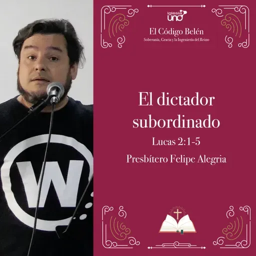 EL CÓDIGO BELÉN 6: “El dictador subordinado“