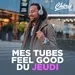 Chérie FM - Mes Tubes Feel Good Du Jeudi