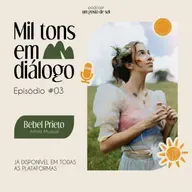Mil Tons em Diálogo - Episódio #02 Bebel Prieto