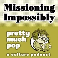 PEL Presents PMP#199: Missioning Impossibly