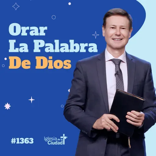 388: Orar la Palabra de Dios - 03/08/25 - #1363
