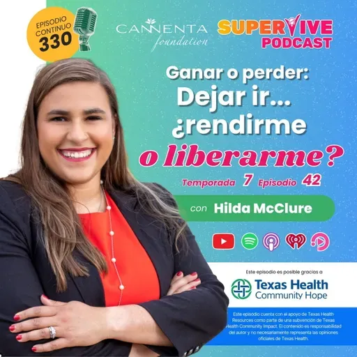 Dejar Ir… ¿rendirme o liberarme? - Hilda McClure