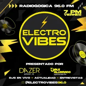 ELECTRO VIBES ⚡⚡ - RADIOGOGICA 96.0 FM - ENTREVISTAS