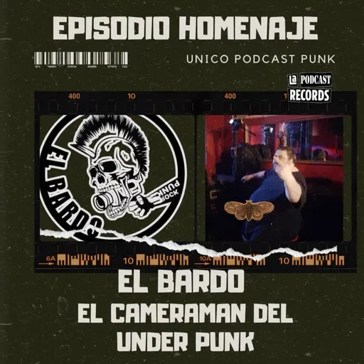 E102. El Bardo - Cameraman del underpunk