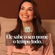 ELE SABE O SEU NOME O TEMPO TODO.
