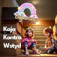 🙈 Kaja kontra Wstyd – bajka o odwadze i emocjach - audiobook dla dzieci do słcuhania💪