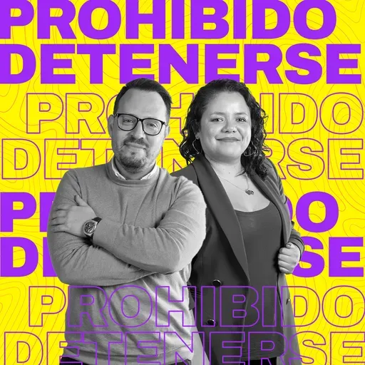 #ProhibidoDetenerse | Parte 02 [20/09]