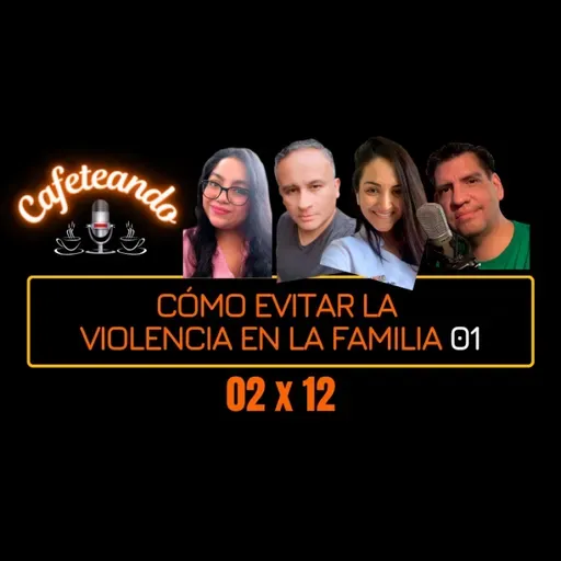 02 X 12 Cómo evitar la violencia en la familia