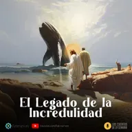El Legado de la Incredulidad | Los cuentos de la semana | Nº 156
