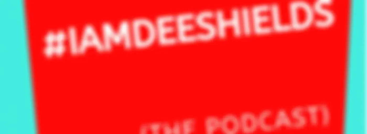 #iamdeeshields