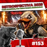 Dropzilla #153 - Retrospectiva - Você Aleatório/PodWho