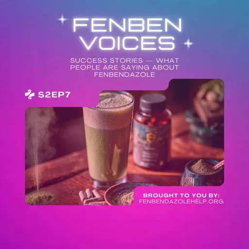 S2 EP7 Success Stories — What People Are Saying About Fenbendazole