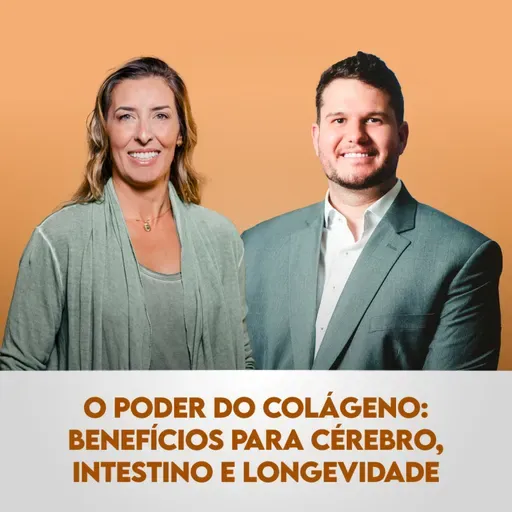 Ep. 142 | O Poder do Colágeno: Benefícios para o cérebro, intestino e longevidade, com Pedro Perim