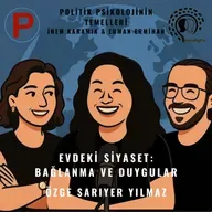 Evdeki Siyaset: Bağlanma ve Duygular