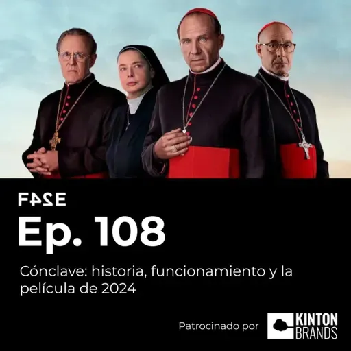 Cónclave: historia, funcionamiento y la película de 2024 | Ep.108 | FASE24