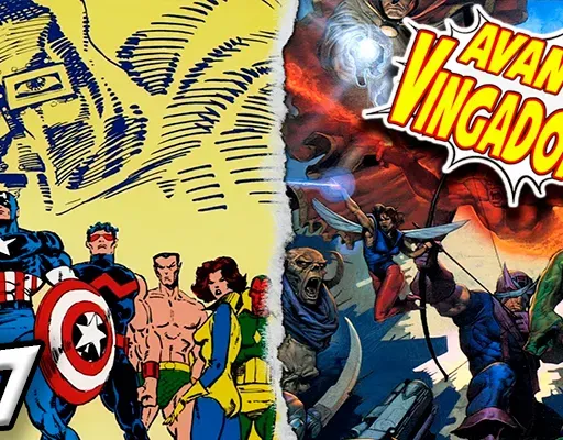 AVANTE, VINGADORES! #17 – IMPERADOR DESTINO E ÚLTIMA HISTÓRIA DOS VINGADORES