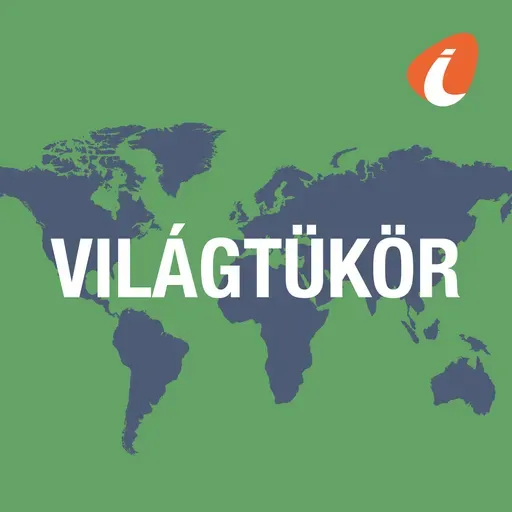 A Világtükör magazin 2026. május 2-i adása