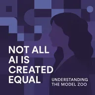 #84 - Not All AI Is Created Equal: Understanding the Model Zoo