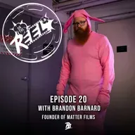 "Make It Matter" with Brandon Barnard of Matter Films｜Ep. 20 On The Reel Podcast