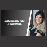 Como comprovar o tempo de trabalho rural.