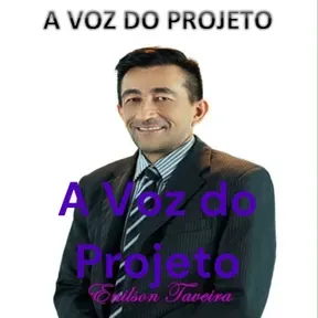 A Voz do Projeto