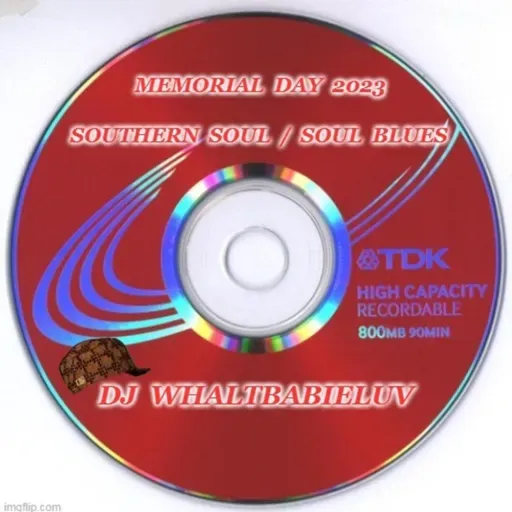 Southern Soul / Soul Blues / R&B: Memorial Day Weekend 2023 (Dj WhaltBabieLuv)