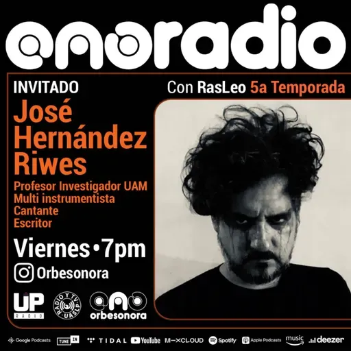 Orbesonora Radio / Invitado JOSÉ HERNÁNDEZ RIWES