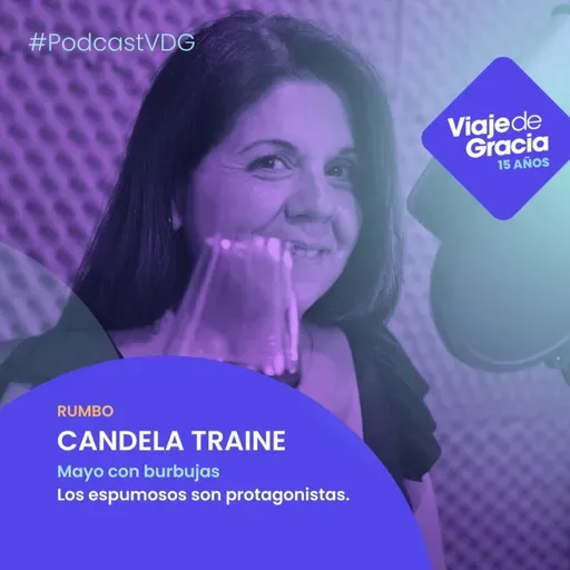 #341 CANDELA TRAINE | Mayo con burbujas | Los espumosos son protagonistas.