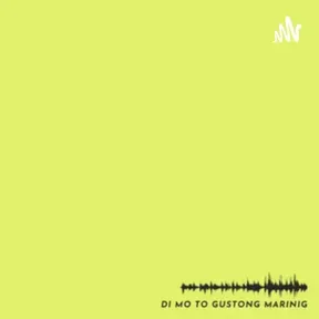 'di mo 'to gustong marinig