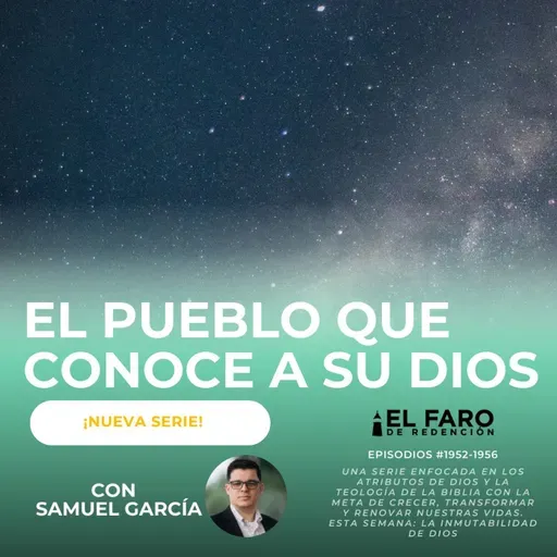 El Dios inmutable - Serie: El pueblo que conoce a su Dios