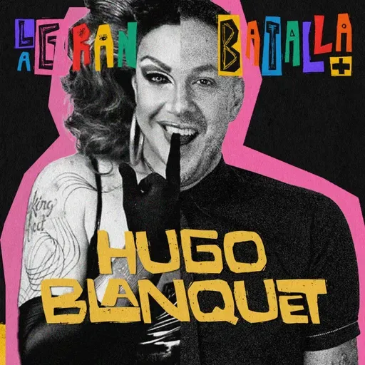 1. Vestirme de mujer me hace sentir invencible | Hugo Blanquet | Episodio 1 #LaGranBaTalla