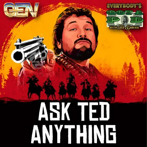Episode 132: Ask Ted Anything 27