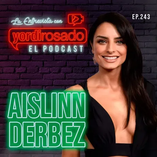 AISLINN DERBEZ: ME ROMPÍ, PERO ME RECONSTRUÍ