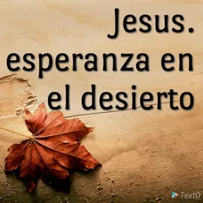 JESUS ESPERANZA EN EL DESIERTO