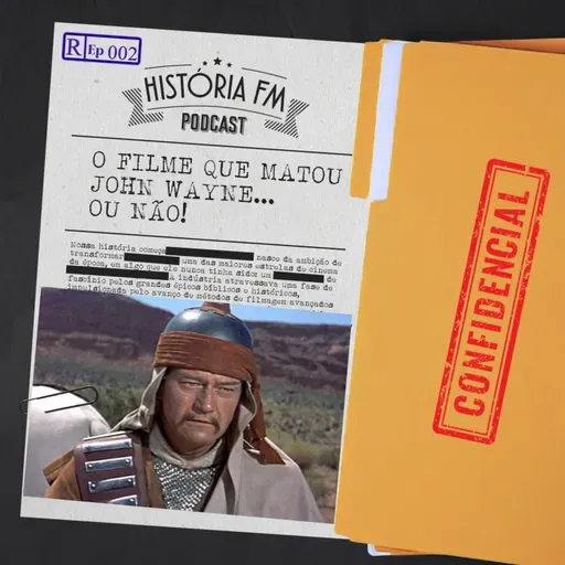 O Filme Que Mat0u John Wayne... Ou Não! - História FM Drops 002