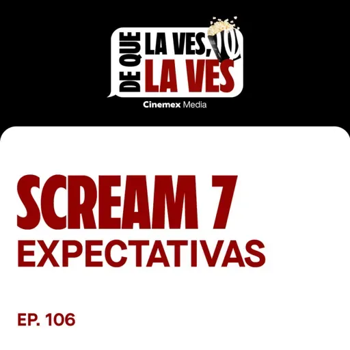 #106. LEGACIA Y EXPECTATIVAS DE SCREAM | SCREAM 7