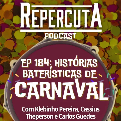 RepercutA #184- Histórias Baterísticas de Carnaval
