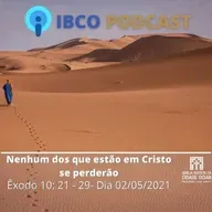 Mensagens em Êxodo: Nenhum dos que estão em Cristo se perderão. Êxodo 10:21-29