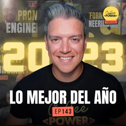 #142 - Resumen Anual: Las Conversaciones más Impactantes de Coffee Power 2023